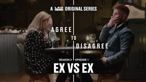 LADbible的Agree To Disagree: Ex Vs Ex